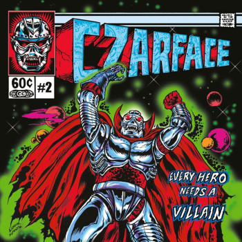 Czarface – Every Hero Needs a Villian